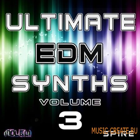 Molgli - Ultimate EDM Synths Vol.3 (Spire presets)