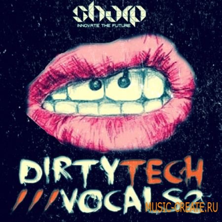 Sharp - Dirty Tech Vocals 2 (WAV) - сэмплы вокала