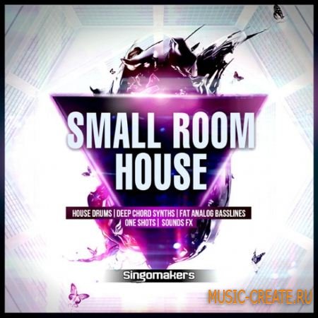 Singomakers - Small Room House (WAV REX2 Sylenth and Spire Presets) - сэмплы House