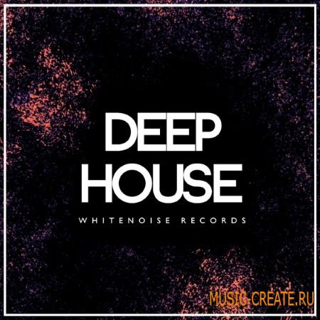 Whitenoise Records - Deep House (WAV MiDi) - сэмплы Deep House