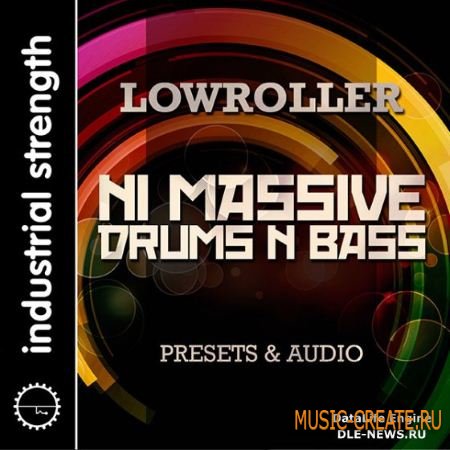 Industrial Strength Records - Lowroller NI Massive Drums and Bass (MULTiFORMAT) - сэмплы Drums and Bass