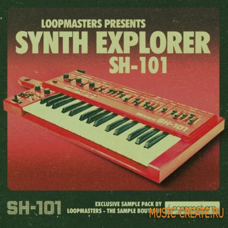 Loopmasters - Synth Explorer SH101 (MULTiFORMAT) - сэмплы синтезатора Roland SH101