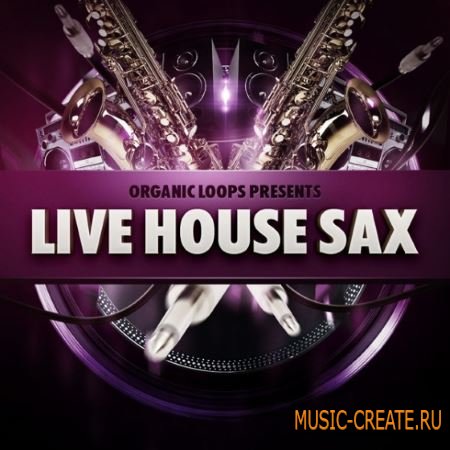 Organic Loops - Live House Sax (WAV REX) - сэмплы саксофонов