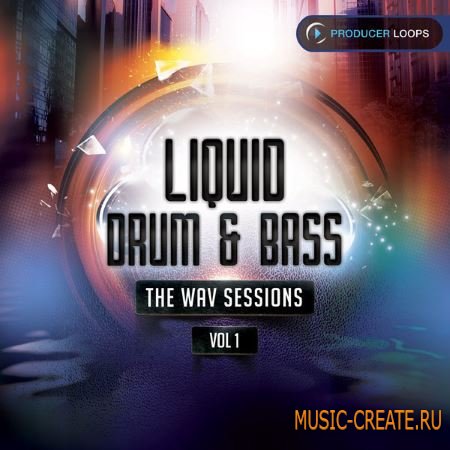 Producer loops - Liquid Drum & Bass: The WAV Sessions Vol 1 (ACiD WAV) - сэмплы Drum & Bass