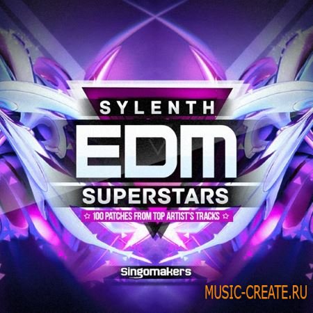 Singomakers - Sylenth EDM Superstars (Sylenth presets)