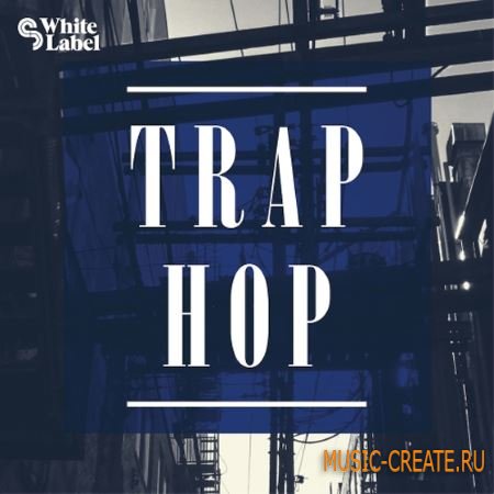 SM White Label - Trap Hop (WAV MiDi) - сэмплы Trap, Hip Hop
