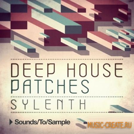 Sounds to Sample - Deep House Patches Sylenth (Sylenth1 presets)
