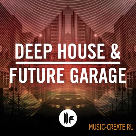 Toolroom Samples - Deep House and Future Garage (WAV) - сэмплы Deep House, Future Garage