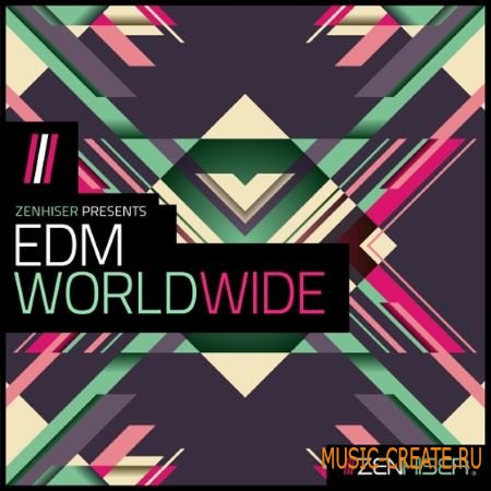 Zenhiser - EDM Worldwide (WAV) - сэмплы EDM