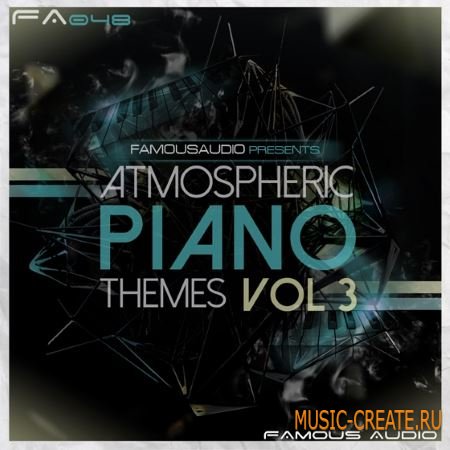 Famous Audio - Atmospheric Piano Themes Vol.3 (WAV MiDi) - сэмплы пианино
