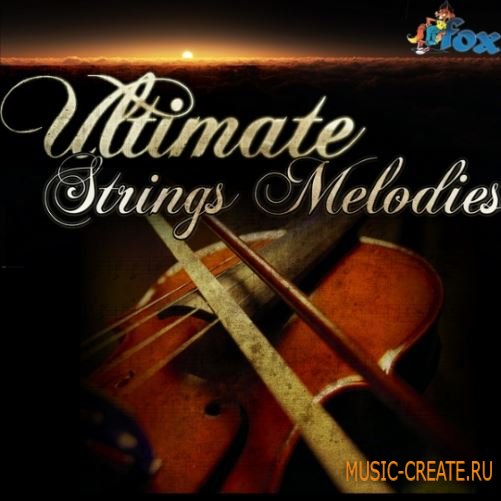 Fox Samples - Ultimate Strings Melodies (WAV MiDi REX AiFF) - сэмплы струнных