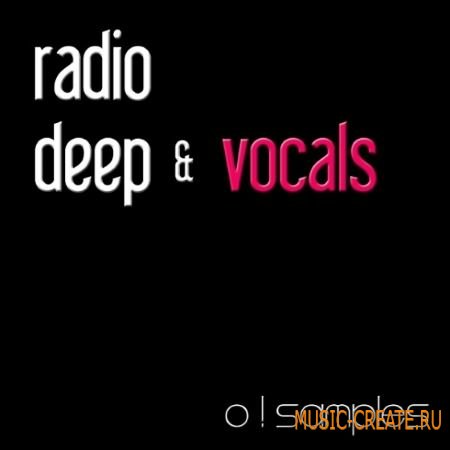 O Samples - Radio Deep and Vocals (WAV MiDi) - сэмплы House