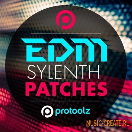 Protoolz - EDM Sylenth Patches (WAV FXB FXP)