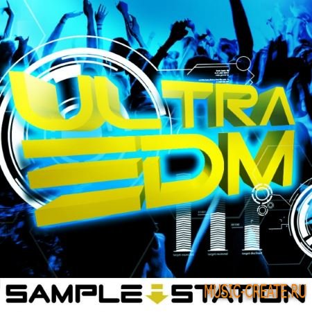 Sample Station - Ultra EDM (WAV) - сэмплы EDM