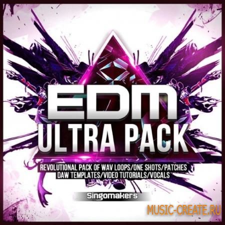 Singomakers - EDM Ultra Pack (WAV MiDi REX Sylenth Massive Spire Patches) - сэмплы EDM