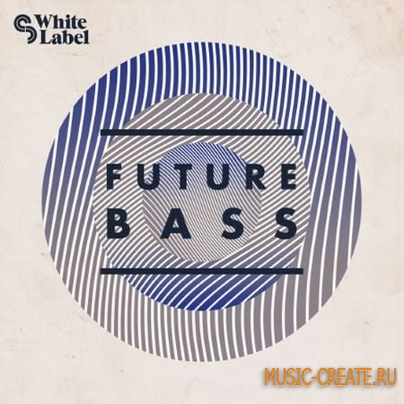 SM White Label - Future Bass (MULTiFORMAT) - сэмплы Garage, Dubstep, Grime
