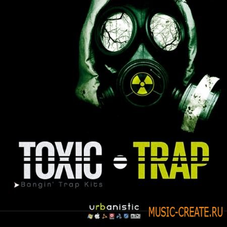 Urbanistic - Toxic Trap (MULTiFORMAT) - сэмплы Trap