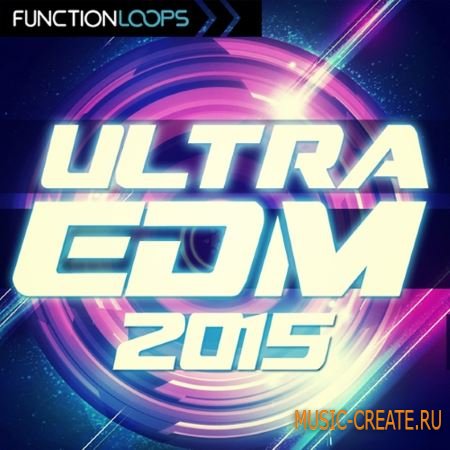 Function Loops - Ultra EDM 2015 (WAV MiDi Spire Presets) - сэмплы EDM