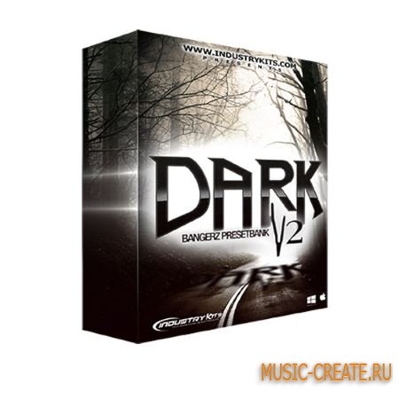 Industrykits - Dark Bangerz V.2 PresetBank (WAV Ni Massive) - сэмплы Hip Hop