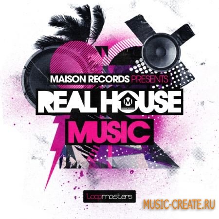 Loopmasters - Maison Records: Real House Music (MULTiFORMAT) - сэмплы House