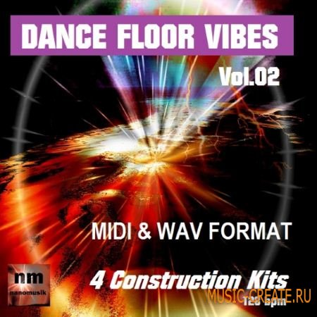 Nano Musik Loops - Dance Floor Vibes Vol.2 (WAV MiDi) - сэмплы Dance