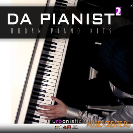 Urbanistic - Da Pianist Vol.2 (MULTiFORMAT) - сэмплы фортепиано
