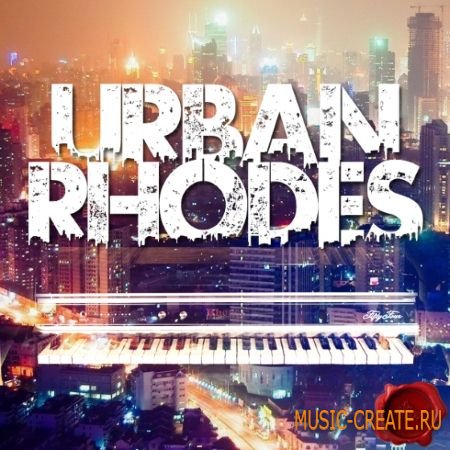 Fox Samples - Urban Rhodes (WAV MiDi) - сэмплы Hip Hop, RnB