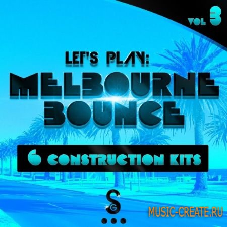 Golden Samples - Lets Play Melbourne Bounce Vol 3 (WAV MiDi) - сэмплы Melbourne Bounce
