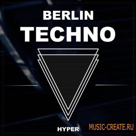 Hyper - Berlin Techno (WAV) - сэмплы Techno