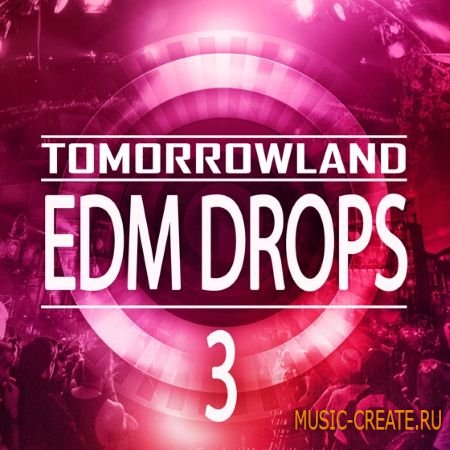 Mainroom Warehouse - Tomorrowland EDM Drops 3 (WAV MiDi) - сэмплы EDM