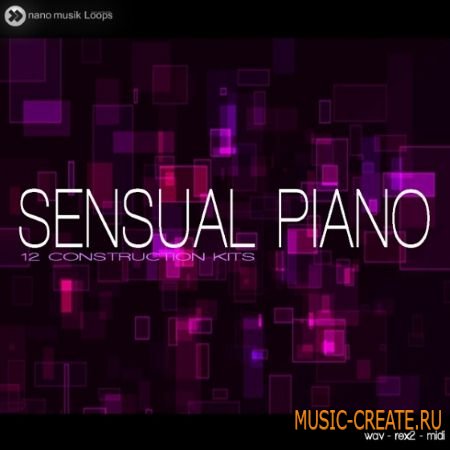 Nano Musik Loops - Sensual Piano (ACiD WAV REX MiDi) - сэмплы фортепиано