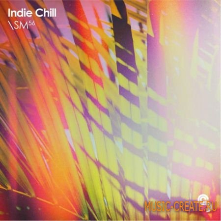 Sample Magic Indie Chill (MULTiFORMAT) - сэмплы Ambient, Chill