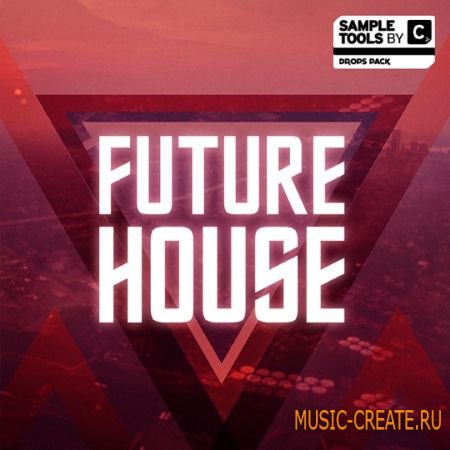Sample Tools by Cr2 - Future House (MULTiFORMAT) - сэмплы Future House