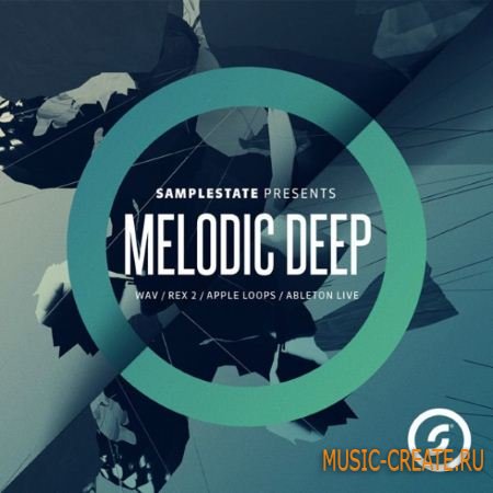 Samplestate - Melodic Deep (MULTiFORMAT) - сэмплы Deep House