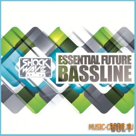 Shockwave - Essential Future Bassline Vol 1 (WAV MiDi) - сэмплы Garage, Deep House, Future House