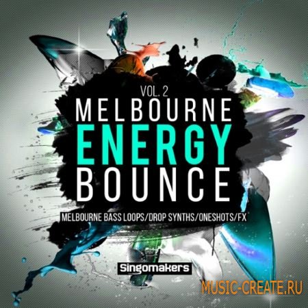 Singomakers - Melbourne Energy Bounce Vol.2 (WAV MiDi REX Spire) - сэмплы Melbourne Bounce
