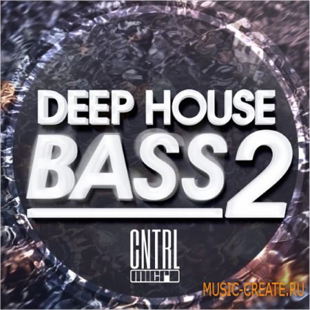 CNTRL Micro - Deep House Bass 2 (WAV MiDi) - сэмплы Deep House