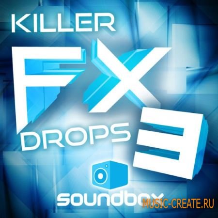 Soundbox - Killer FX Drops 3 (WAV) - звуковые эффекты