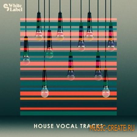 SM White Label - House Vocal Tracks (WAV) - сэмплы вокала