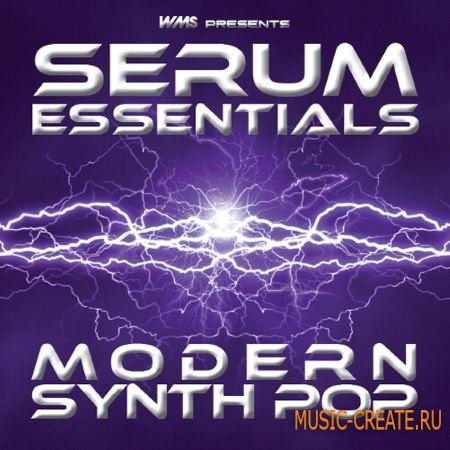 WMS - Serum Essentials Modern Synth Pop For XFER RECORDS SERUM (FXP MiDi)