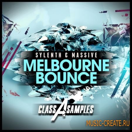 Class A Samples - Sylenth and Massive Melbourne Bounce (WAV Sylenth and Massive) - сэмплы Melbourne Bounce