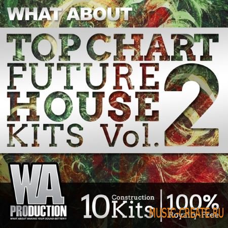 WA Production What About Top Chart Future House Kits 2 (WAV MiDi) - сэмплы Future House