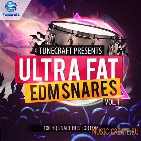 Tunecraft Sounds - Ultra Fat EDM Snares Vol 1 (WAV) - сэмплы снейры