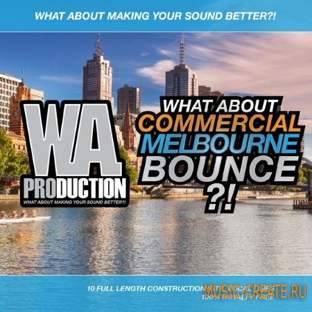 WA Production Commercial Melbourne Bounce (WAV MiDi) - сэмплы Melbourne Bounce