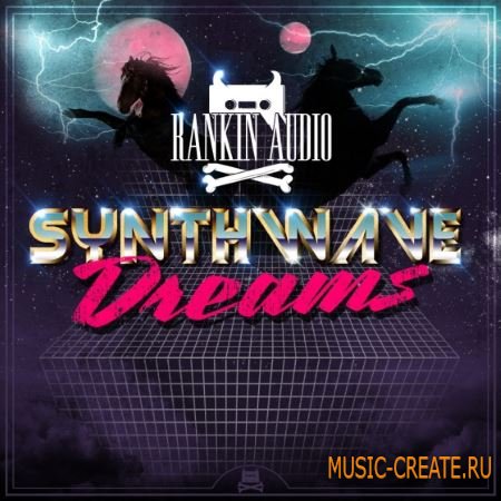 Rankin Audio - Synthwave Dreams (WAV) - сэмплы Electro House