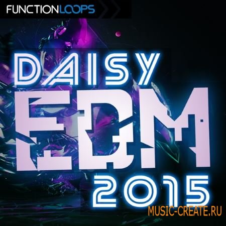 Function Loops - Daisy EDM 2015 (WAV MiDi SBF SPF NMSV FXP) - сэмплы EDM, Electro/Progressive, Future House