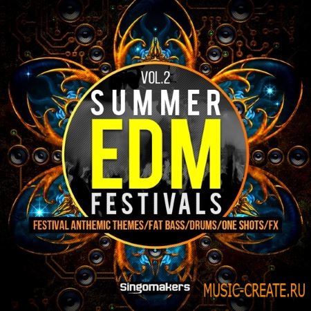 Singomakers - Summer EDM Festivals Vol.2 (MULTiFORMAT) - сэмплы EDM