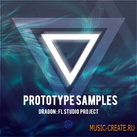 Prototype Samples - Dragon: FL Studio Project (FL проект)