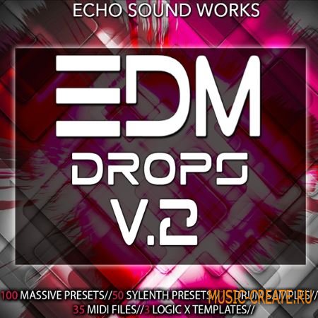 Echo Sound Works - EDM Drops Vol 2 (WAV MiDi NMSV FXB FXP) - сэмплы EDM