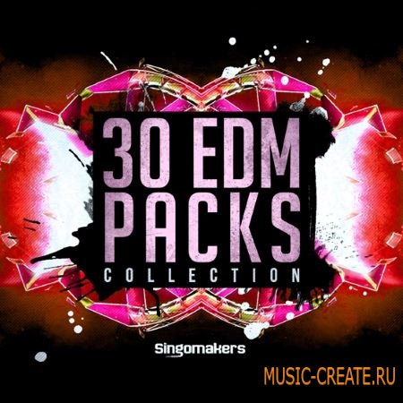 Singomakers - 30 EDM Packs Collection (WAV MiDi Sylenth Massive Spire and Serum) - сэмплы EDM